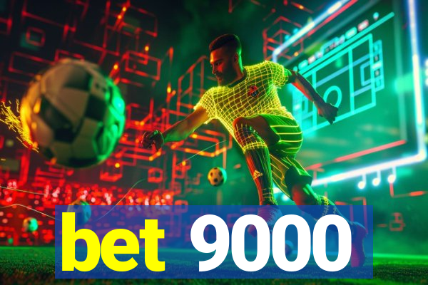 bet 9000